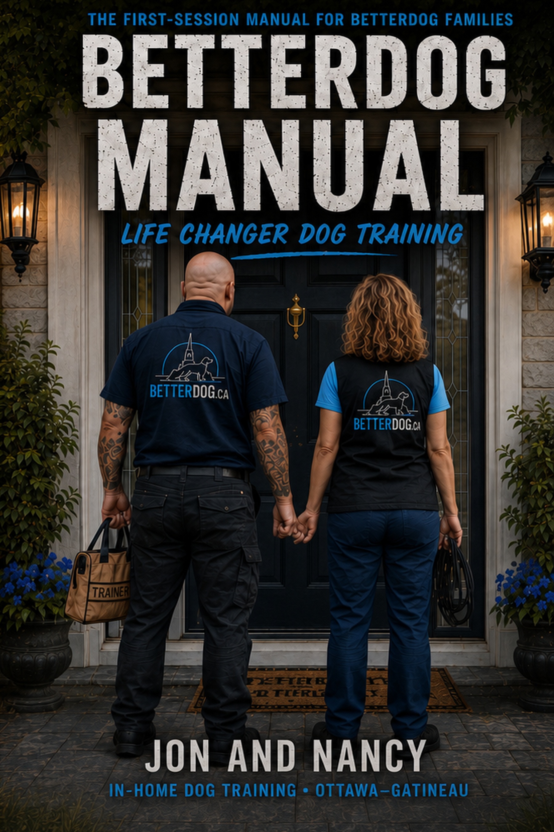 Couverture du manuel BetterDog : Life Changer Dog Training, par Jon et Nancy.